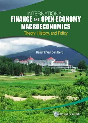 Medzinárodné financie a makroekonómia otvorenej ekonomiky: Finančná a ekonomická makroekonómia (2): teória, história a politika - International Finance and Open-Economy Macroeconomics: Theory, History, and Policy