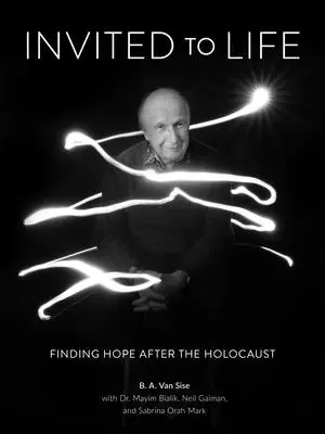 Pozvaní do života: Nájsť nádej po holokauste - Invited to Life: Finding Hope After the Holocaust
