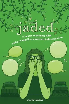 vyčerpaný: poetické zúčtovanie s indoktrináciou bielych evanjelických kresťanov - jaded: a poetic reckoning with white evangelical christian indoctrination
