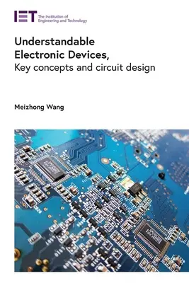 Zrozumiteľné elektronické zariadenia: Kľúčové koncepty a návrh obvodov: zrozumiteľné elektronické zariadenia: Kľúčové koncepty a návrh obvodov - Understandable Electronic Devices: Key Concepts and Circuit Design