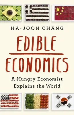 Jedlá ekonomika: Hladný ekonóm vysvetľuje svet - Edible Economics: A Hungry Economist Explains the World