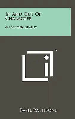 In and Out of Character: Autobiografia - In And Out Of Character: An Autobiography