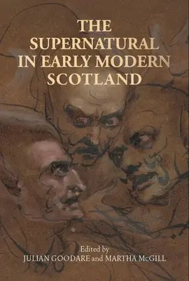 Nadprirodzeno v ranom novoveku v Škótsku - The Supernatural in Early Modern Scotland