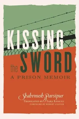 Bozkávanie meča: väzenské memoáre - Kissing the Sword: A Prison Memoir