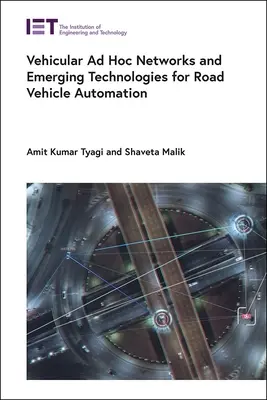 Vozidlové ad hoc siete a nové technológie pre automatizáciu cestných vozidiel - Vehicular Ad Hoc Networks and Emerging Technologies for Road Vehicle Automation