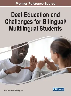 Vzdelávanie nepočujúcich a výzvy pre bilingválnych/ viacjazyčných študentov - Deaf Education and Challenges for Bilingual/Multilingual Students