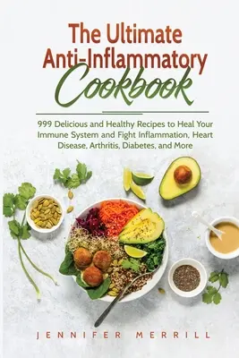 Najlepšia kuchárska kniha proti zápalom - The Ultimate Anti-Inflammatory Cookbook