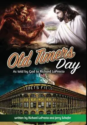 Deň starých ľudí: Ako povedal Boh Richardovi Loprestovi - Old Timers Day: As Told by God to Richard Lopresto