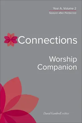 Connections Worship Companion, rok A, zväzok 2 - Connections Worship Companion, Year A, Vol. 2