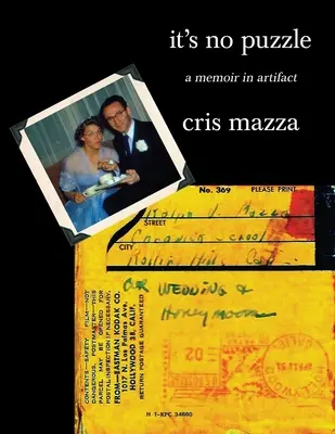 Nie je to žiadna hádanka: memoáre v artefaktoch - It's No Puzzle: a memoir in artifact