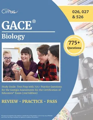 GACE Biology Study Guide (Sprievodca štúdiom biológie): Príprava na test s viac ako 775 praktickými otázkami na skúšku Georgia Assessments for the Certification of Educators [2nd Editio - GACE Biology Study Guide: Test Prep with 775+ Practice Questions for the Georgia Assessments for the Certification of Educators Exam [2nd Editio