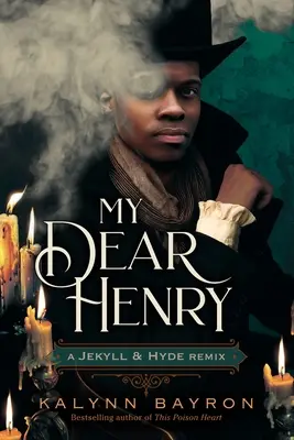 Môj drahý Henry: A Jekyll & Hyde Remix - My Dear Henry: A Jekyll & Hyde Remix