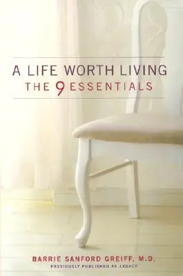 Život, ktorý stojí za to žiť: Vydanie knihy: 9 základných princípov - A Life Worth Living: The 9 Essentials