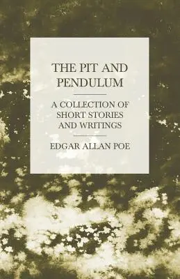 Jama a kyvadlo - zbierka poviedok a spisov - The Pit and Pendulum - A Collection of Short Stories and Writings