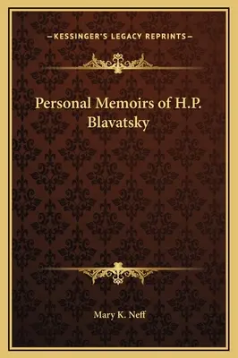 Osobné spomienky H. P. Blavatskej - Personal Memoirs of H.P. Blavatsky