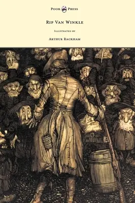 Rip Van Winkle - Ilustroval Arthur Rackham - Rip Van Winkle - Illustrated by Arthur Rackham