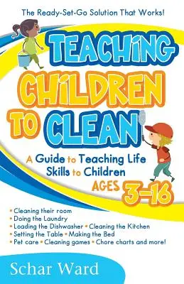 Učíme deti upratovať: Riešenie, ktoré funguje! - Teaching Children to Clean: The Ready-Set-Go Solution That Works!