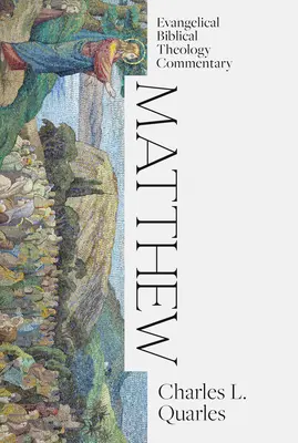 Matúš: Evanjelický biblický teologický komentár - Matthew: Evangelical Biblical Theology Commentary