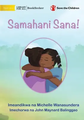 Je mi to naozaj ľúto! - Samahani Sana! - I'm Really Sorry! - Samahani Sana!