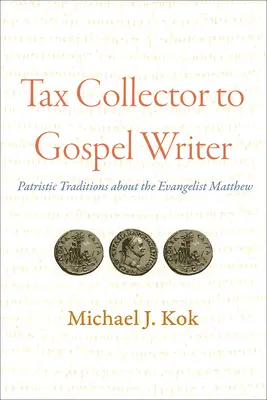 Z vyberača daní sa stal autor evanjelia: Patristické tradície o evanjelistovi Matúšovi - Tax Collector to Gospel Writer: Patristic Traditions about the Evangelist Matthew