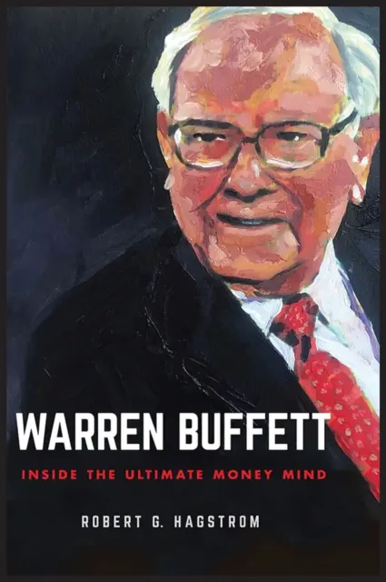 Warren Buffett: Vnútri najvyššieho mysliteľa peňazí - Warren Buffett: Inside the Ultimate Money Mind