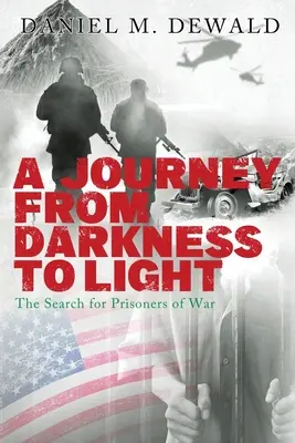 Cesta z temnoty na svetlo: Pátranie po vojnových zajatcoch - A Journey from Darkness to Light: The Search for Prisoners of War