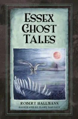 Príbehy duchov z Essexu - Essex Ghost Tales