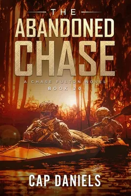 The Abandoned Chase: Chase Fulton: Opustený román - The Abandoned Chase: A Chase Fulton Novel