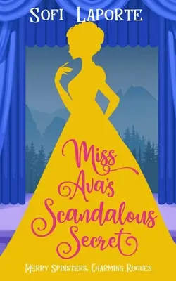 Škandalózne tajomstvo slečny Avy - Miss Ava's Scandalous Secret