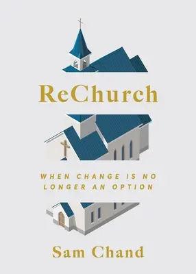 ReChurch: Keď zmena už nie je možnosťou - ReChurch: When Change Is No Longer an Option