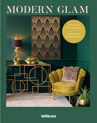 Modern Glam: Inšpirácia pre domov v štýle glamorous - Modern Glam: Glamorous Home Inspiration