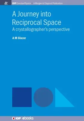 Cesta do vzájomného priestoru: Pohľad kryštalografa - A Journey into Reciprocal Space: A Crystallographer's Perspective