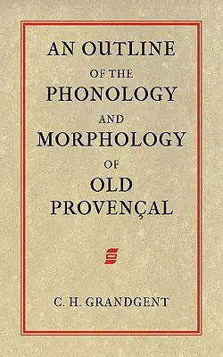 Náčrt fonológie a morfológie starej provensálčiny - An Outline of the Phonology and Morphology of Old Provencal