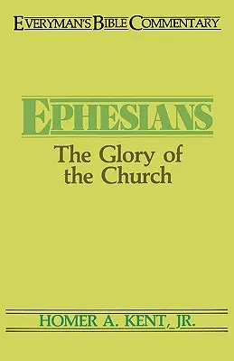 Efežania - biblický komentár pre každého: Sláva cirkvi - Ephesians- Everyman's Bible Commentary: The Glory of the Church