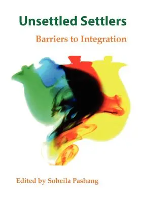 Neusadení osadníci: Bariéry integrácie - Unsettled Settlers: Barriers to Integration