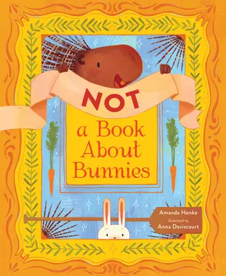 Nie je to kniha o zajačikoch - Not a Book about Bunnies