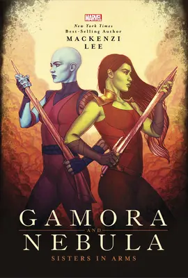 Gamora a Nebula: Nebula: Sestry v zbrani - Gamora and Nebula: Sisters in Arms