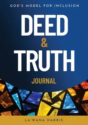 Denník skutkov a pravdy: Boží model pre inklúziu - Deed & Truth Journal: God's Model for Inclusion