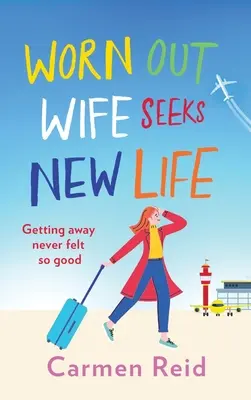 Opotrebovaná manželka hľadá nový život - Worn Out Wife Seeks New Life
