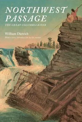 Severozápadný prechod: Veľká rieka Kolumbia - Northwest Passage: The Great Columbia River