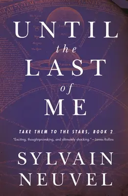 Až do posledného zo mňa: Vezmi ich ku hviezdam, kniha druhá - Until the Last of Me: Take Them to the Stars, Book Two