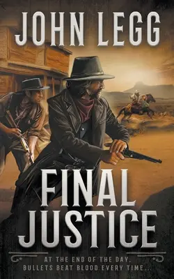 Konečná spravodlivosť: A Western Bounty Hunter Novel (Westernový román o lovcoch odmien) - Final Justice: A Western Bounty Hunter Novel