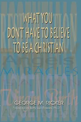 Čomu nemusíte veriť, aby ste boli kresťanmi - What You Don't Have to Believe to Be a Christian