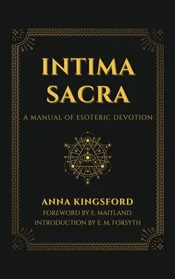 Intima Sacra: Príručka ezoterickej zbožnosti - Intima Sacra: A manual of Esoteric Devotion