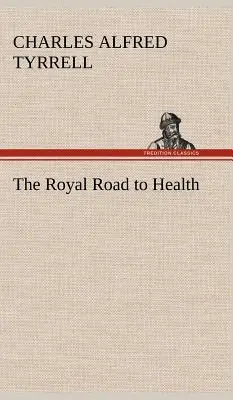 Kráľovská cesta k zdraviu - The Royal Road to Health