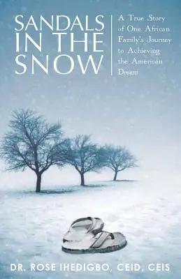 Sandále na snehu: Skutočný príbeh o ceste jednej africkej rodiny za americkým snom - Sandals in the Snow: A True Story of One African Family's Journey to Achieving the American Dream