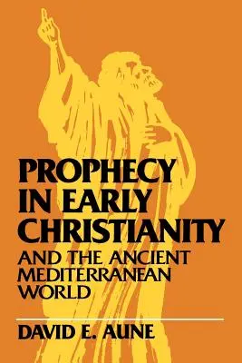 Proroctvo v ranom kresťanstve a starovekom stredomorskom svete - Prophecy in Early Christianity and the Ancient Mediterranean World
