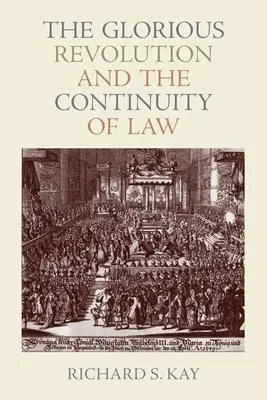 Slávna revolúcia a kontinuita práva - The Glorious Revolution and the Continuity of Law