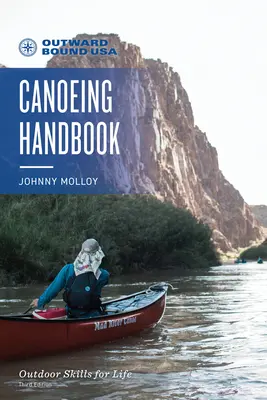 Príručka pre kanoistiku v prírode (Outward Bound Canoeing Handbook) - Outward Bound Canoeing Handbook