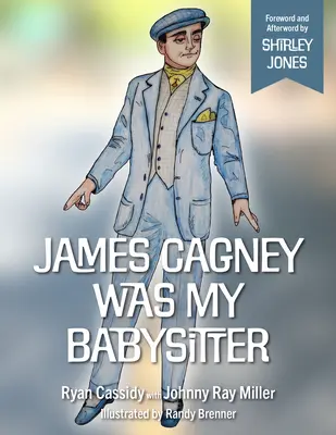 James Cagney bol moja opatrovateľka - James Cagney Was My Babysitter